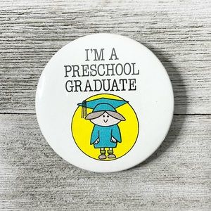 I’M A PRESCHOOL GRADUATE Vintage Graduation Congratulations Pinback Butt…